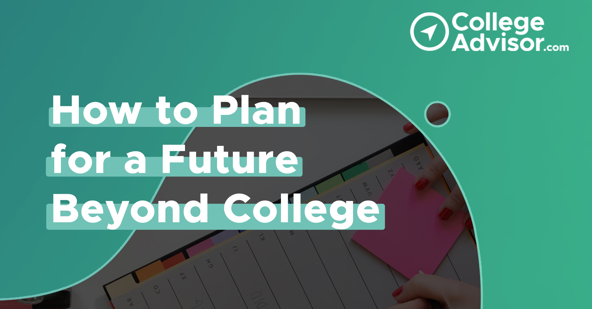 How To Plan For A Future After College