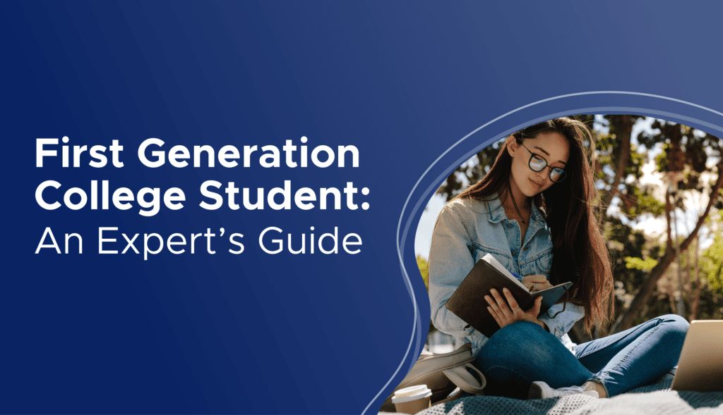 First Generation College Student An Expert s Guide