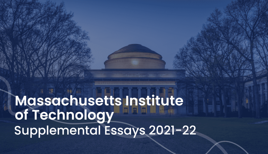 MIT Supplemental Essays Guide 20212022 MIT Essay