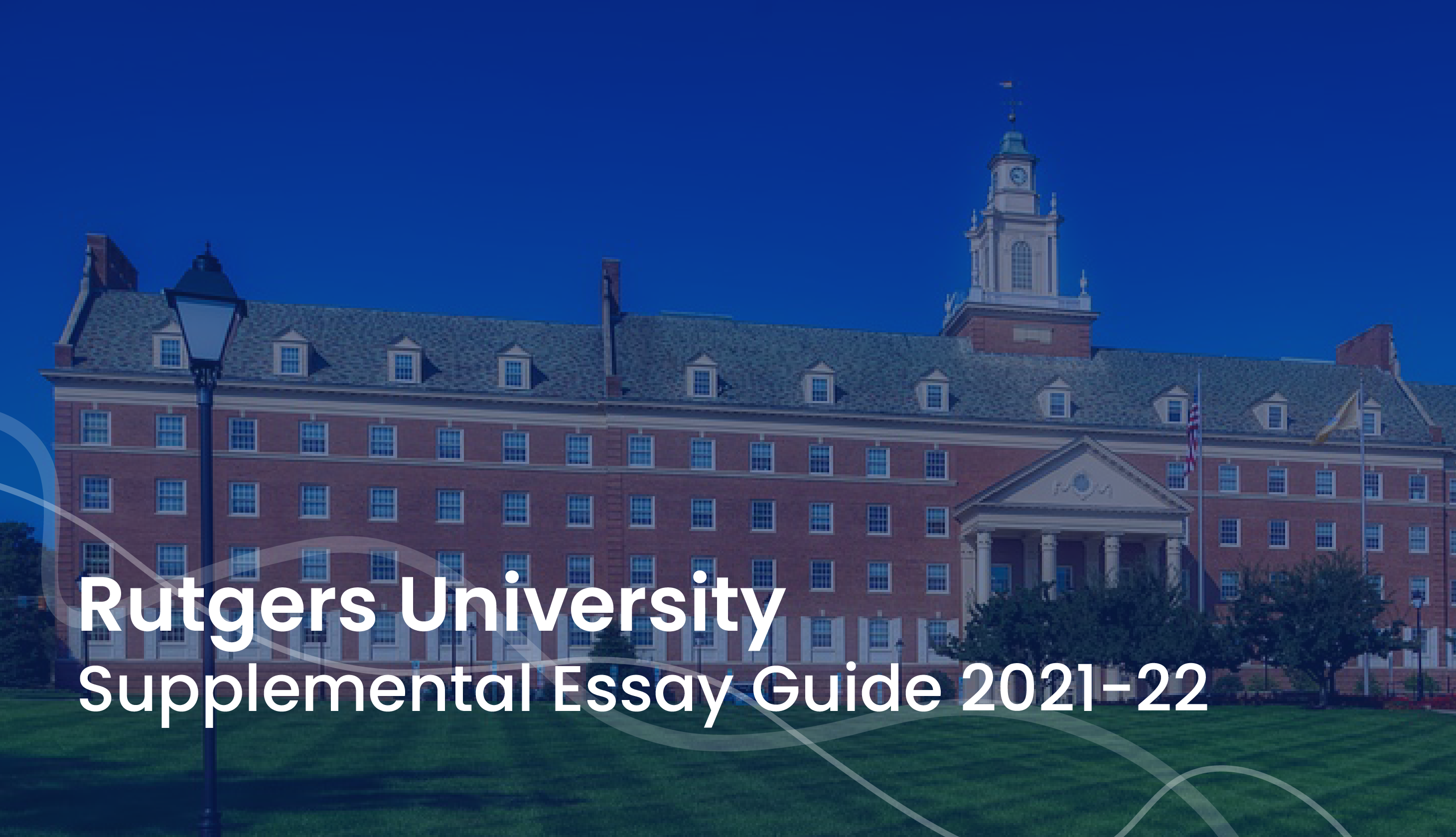 Rutgers Supplemental Essays 20212022 Guide