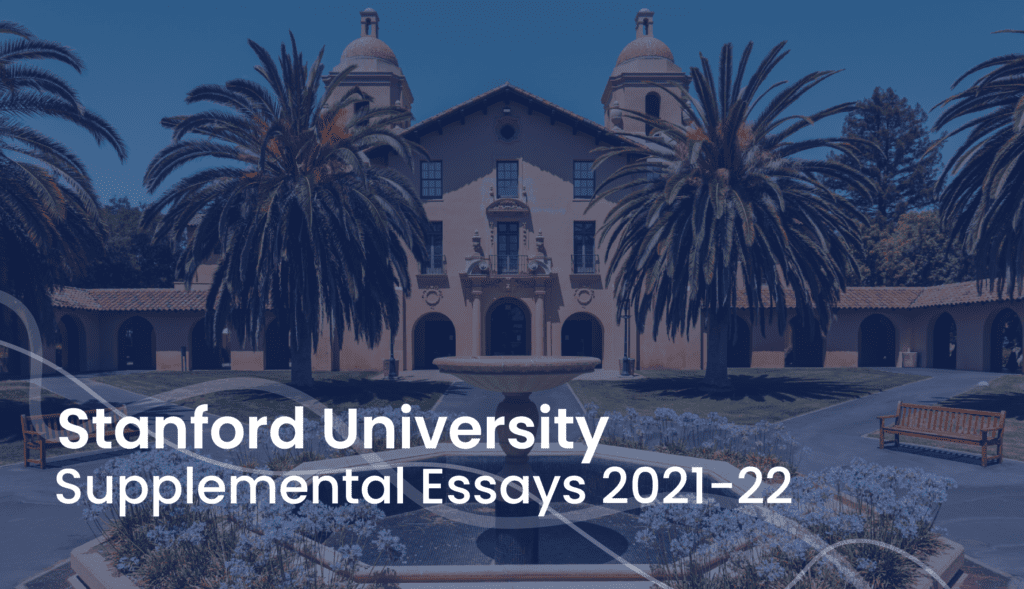 Stanford University Supplemental Essays Guide 20212022