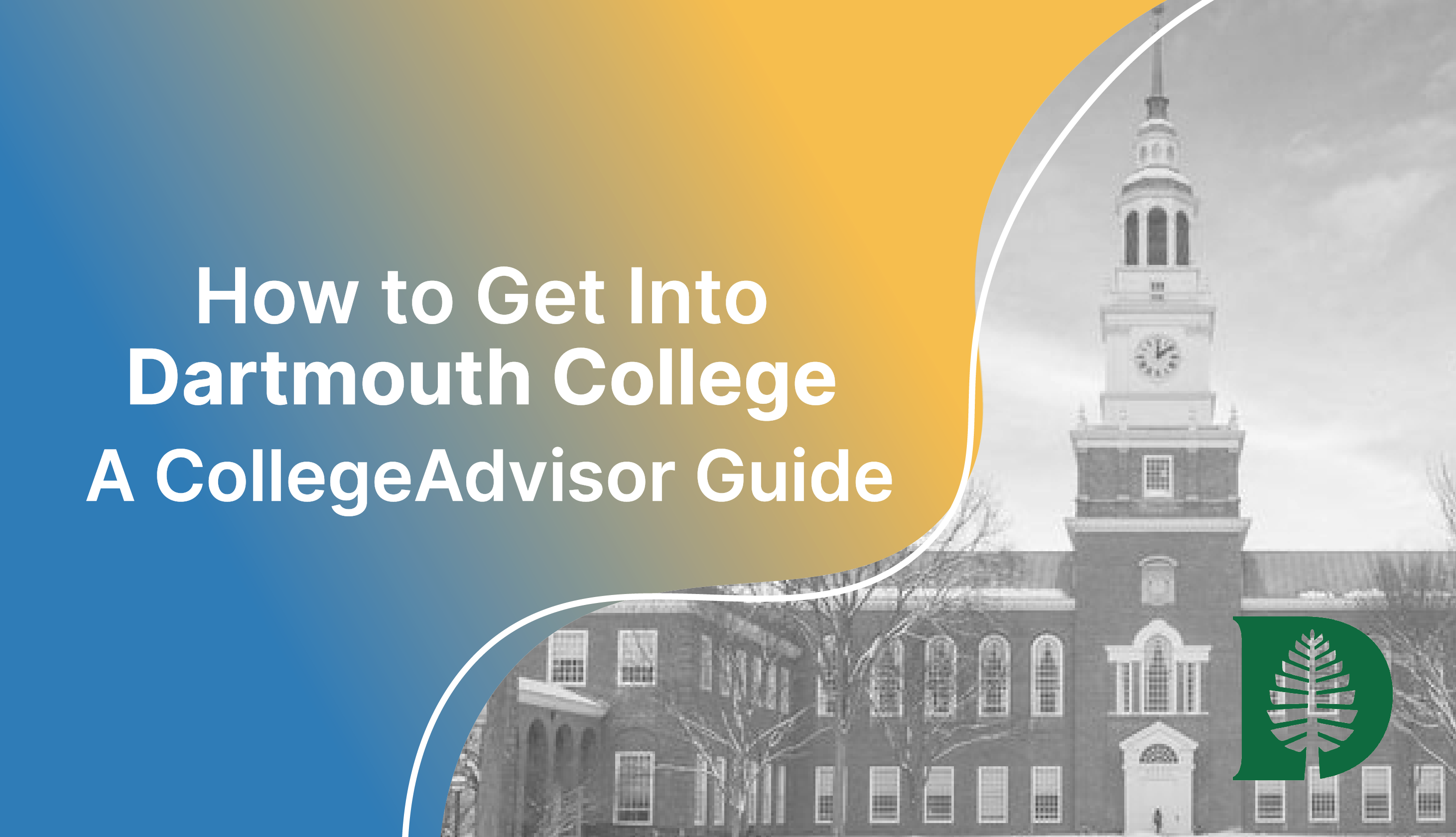 How to Get Into Dartmouth How Hard Is It to Get In Dartmouth?
