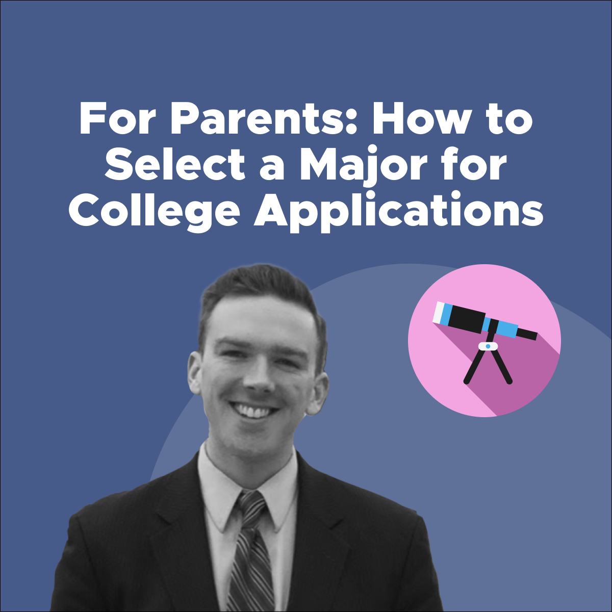 for-parents-how-to-select-a-major-for-college-applications