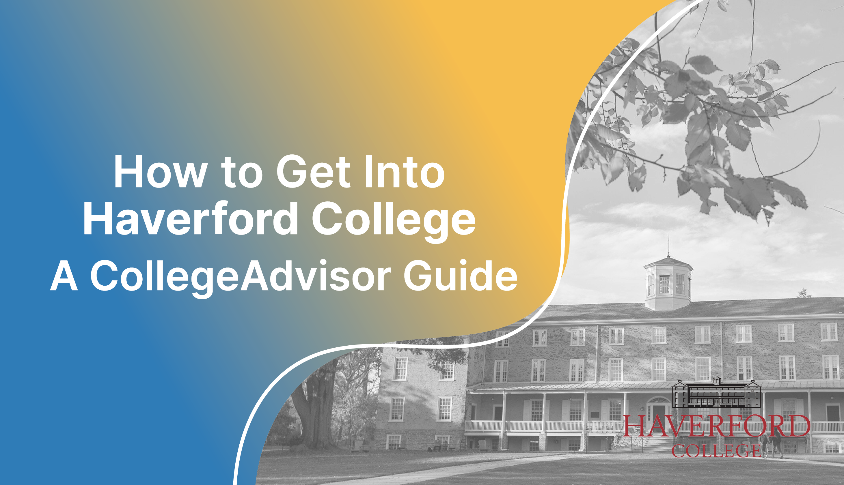 How to Get Into Haverford College Guide