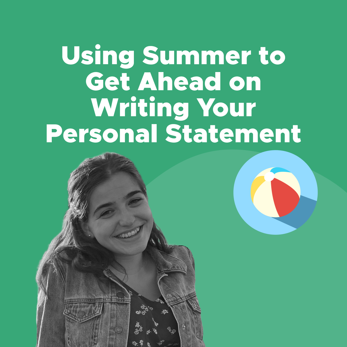 Using Summer to Get Ahead on Writing Your Personal Statement