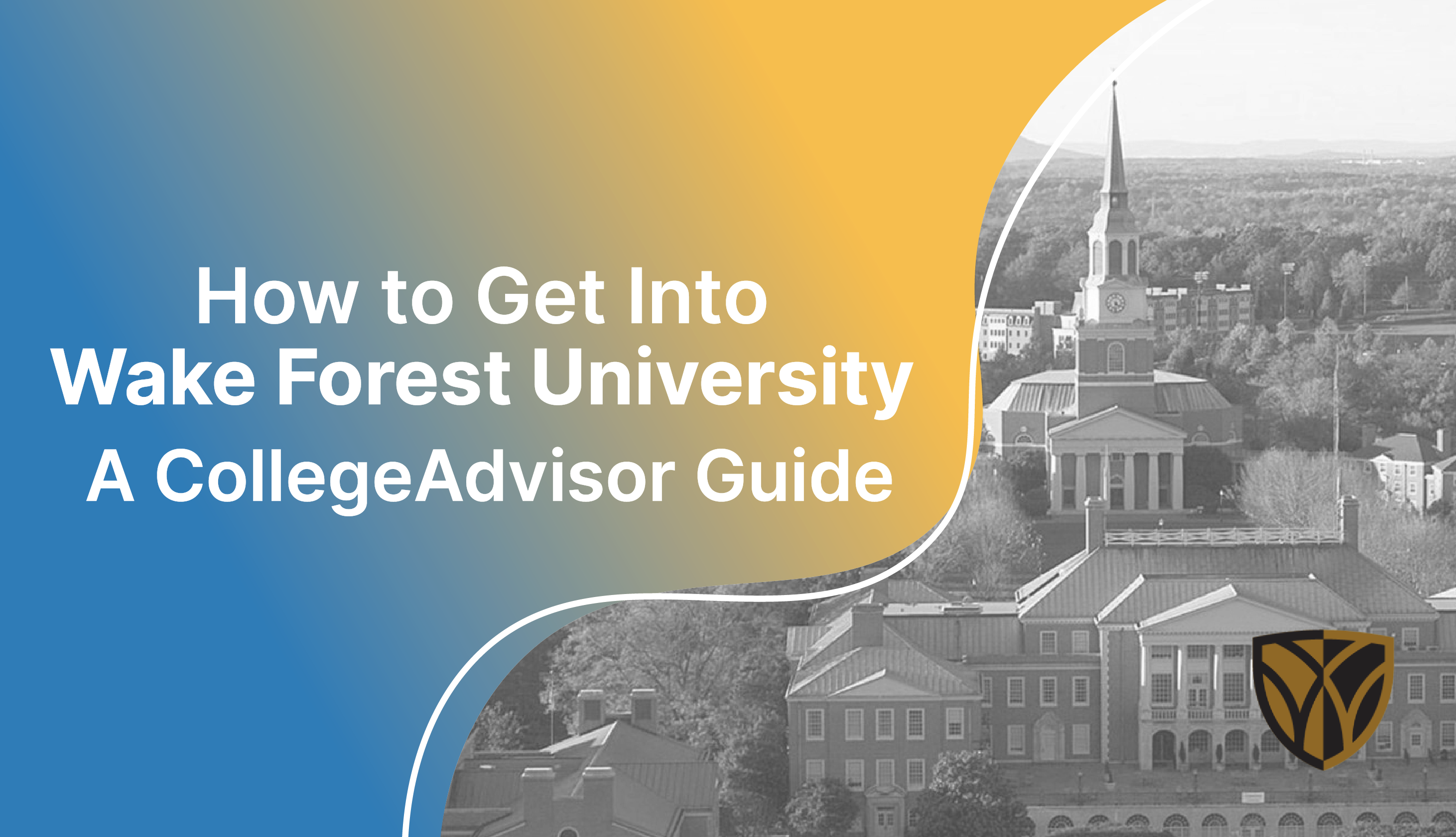 How to Get Into Wake Forest Guide