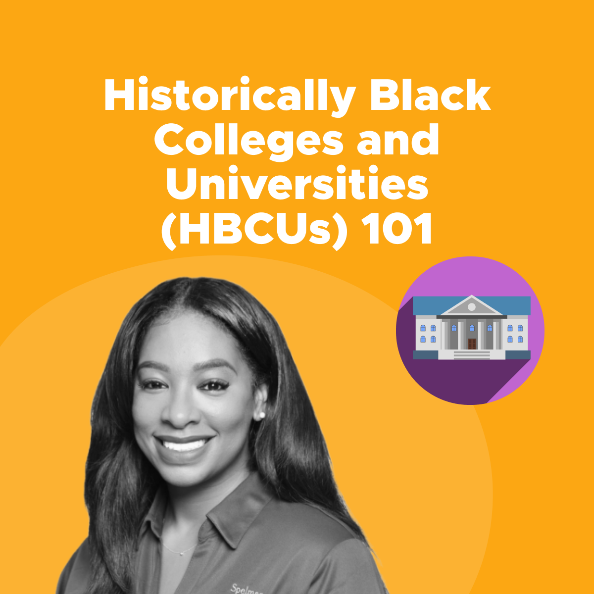 Historically Black Colleges and Universities (HBCUs) 101