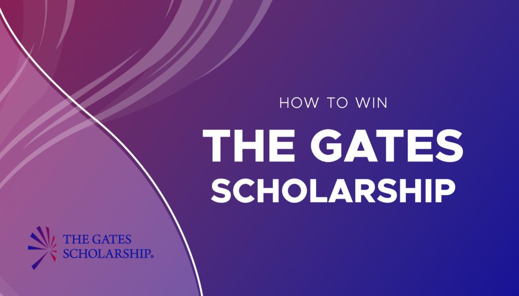 Bill Gates Scholarship How to Win The Gates Scholarship