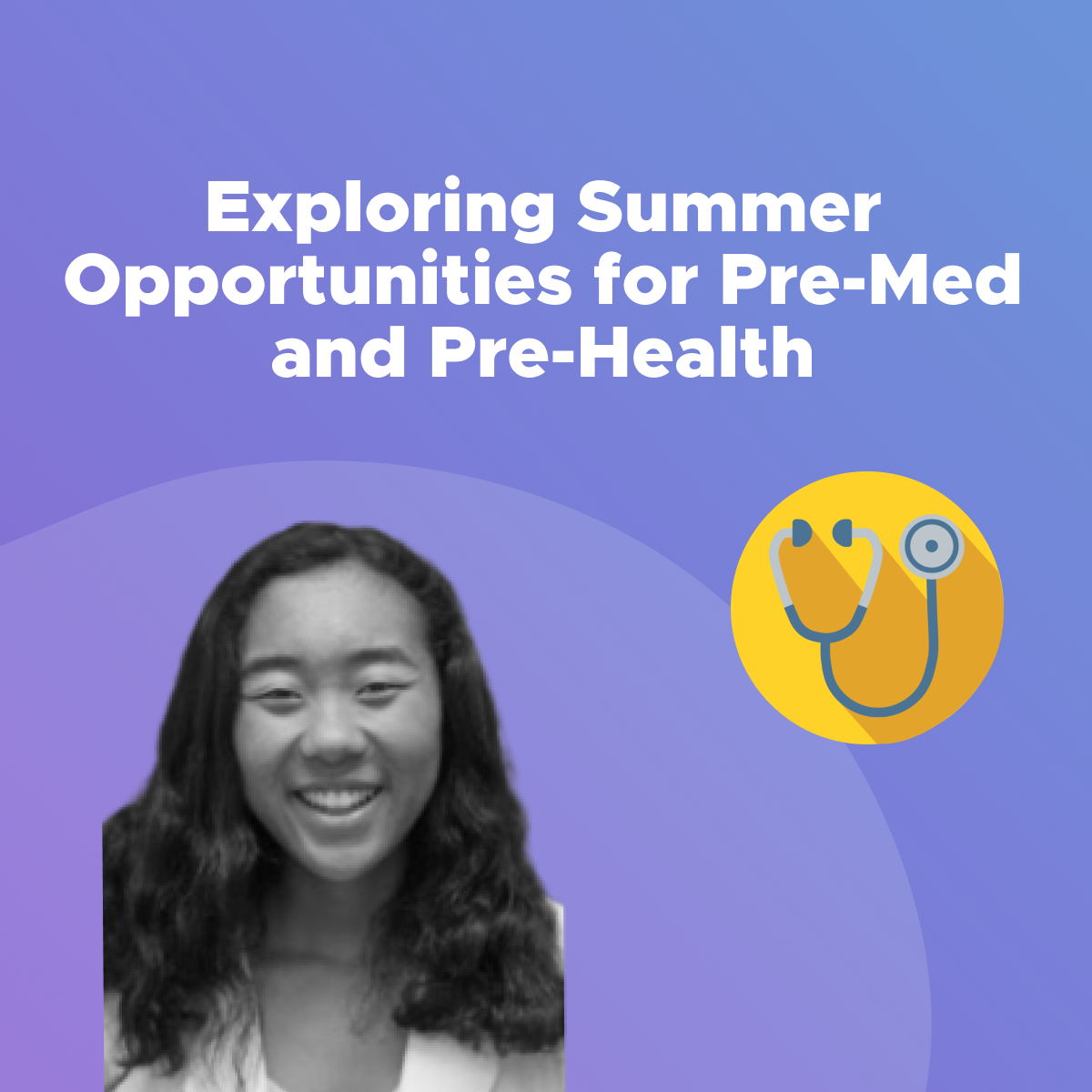 Exploring Summer Opportunities for PreMed and PreHealth