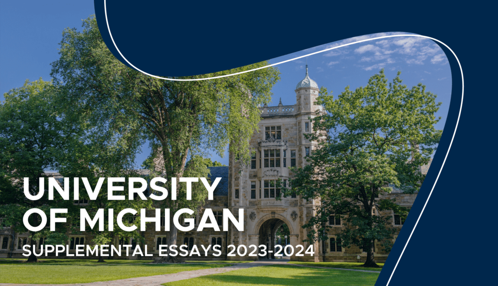 University of Michigan Supplemental Essays Ultimate Guide