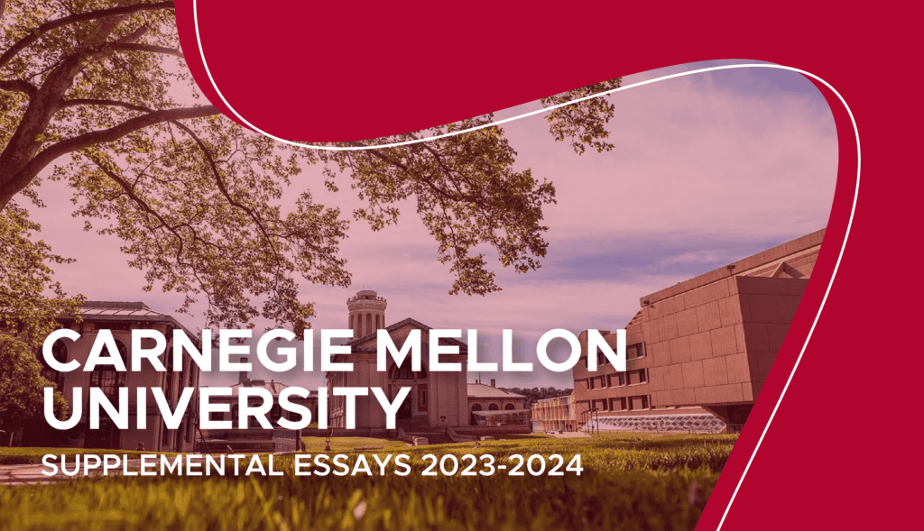 Carnegie Mellon Supplemental Essays CMU Supplemental Essays