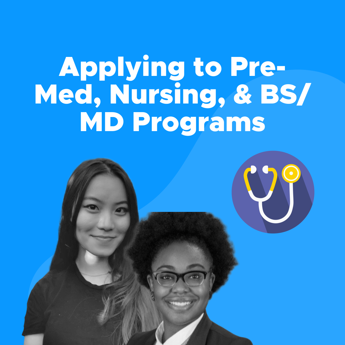 Applying to PreMed, Nursing, BSMD Programs