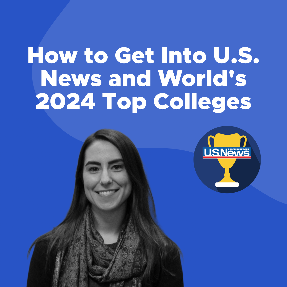 How To Get Into U S News And World Reports 2024 Top Colleges