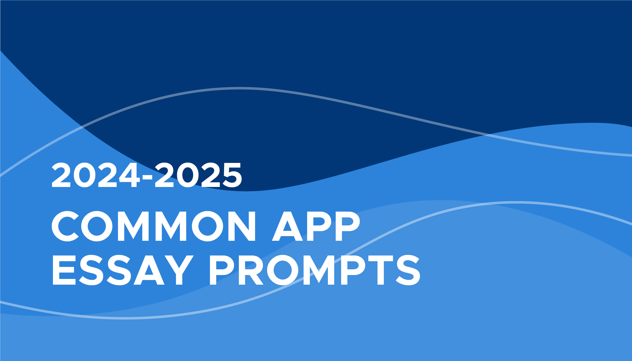 Common App Essay Prompts 20242025