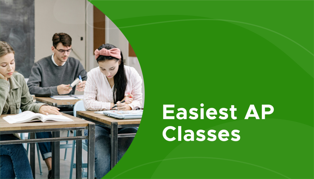 Easiest AP Classes - The Ultimate Guide